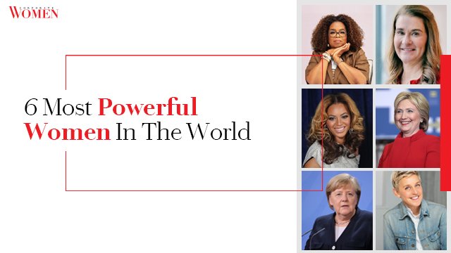 6 Most Powerful Women In The World