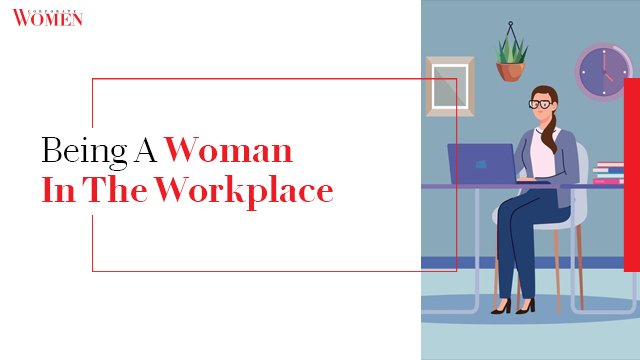 Being A Woman In The Workplace