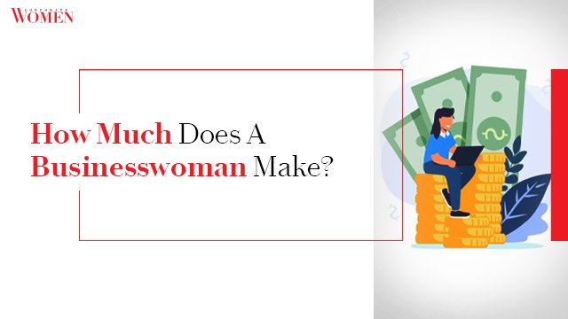 How Much Does A Businesswoman Make?