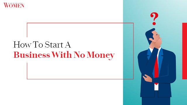 How To Start A Business With No Money