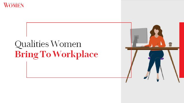 Qualities Women Bring To Workplace