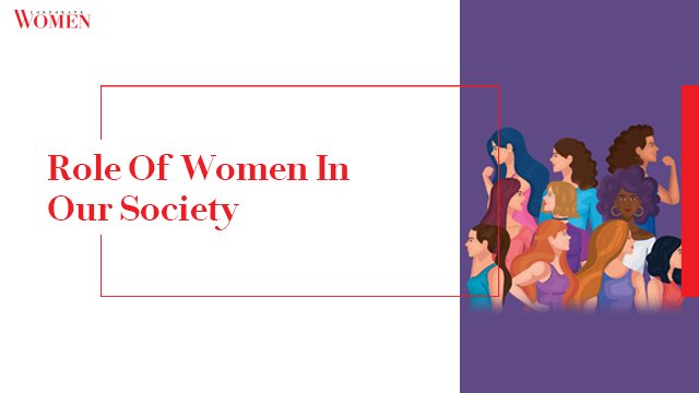 Role Of Women In Our Society