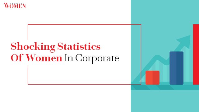 Shocking Statistics Of Women In Corporate