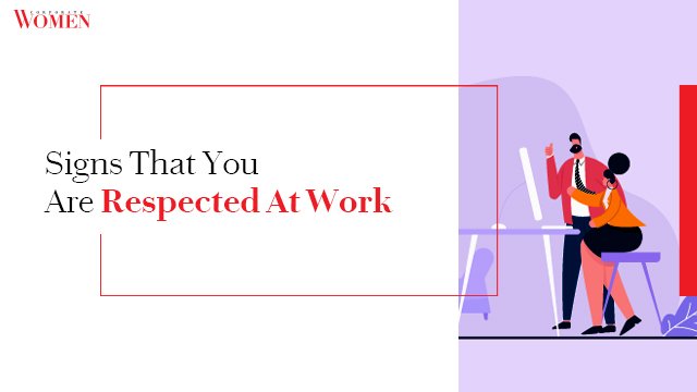 Signs That You Are Respected At Work