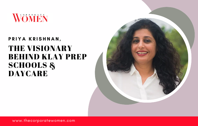 Priya Krishnan, The Visionary Behind Klay Prep Schools & Daycare