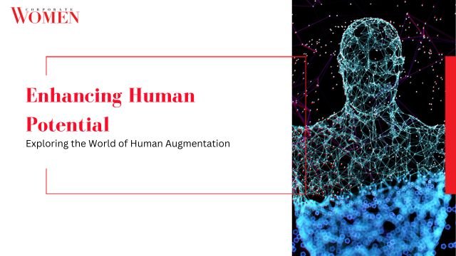 Enhancing Human Potential: Exploring the World of Human Augmentation