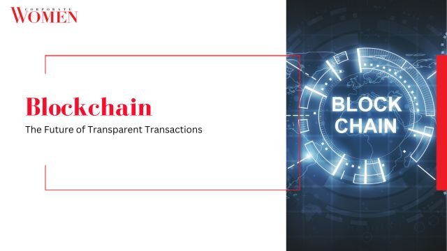 Blockchain: The Future of Transparent Transactions