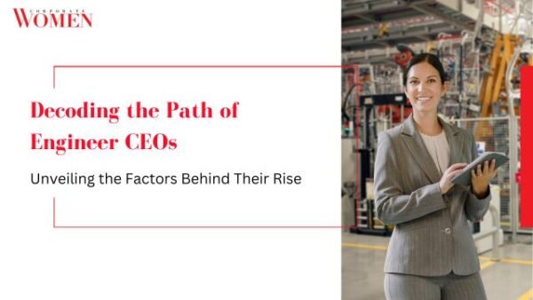 Ceo Path Decoding the Path of Engineer CEOs: Unveiling the Factors Behind Their ...