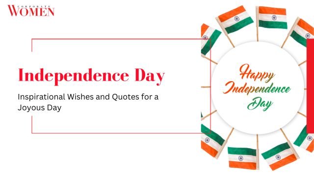 Independence Day: Inspirational Wishes and Quotes for a Joyous Day 