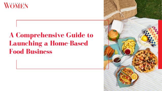 A Comprehensive Guide to Launching a Home-Based Food Business