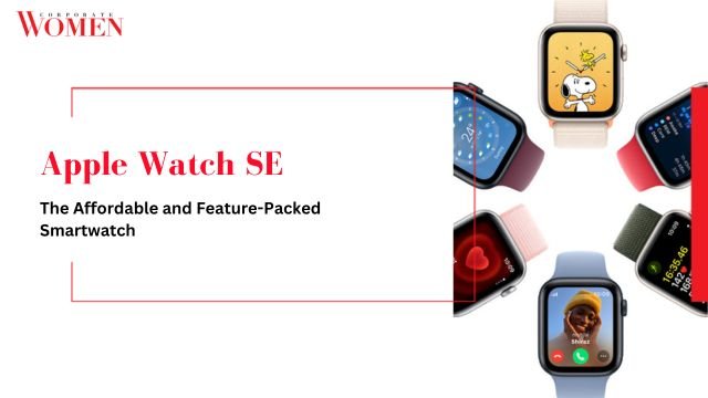 Apple Watch SE: The Affordable and Feature-Packed Smartwatch