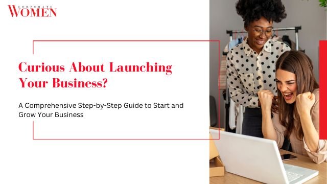 Curious About Launching Your Business? 