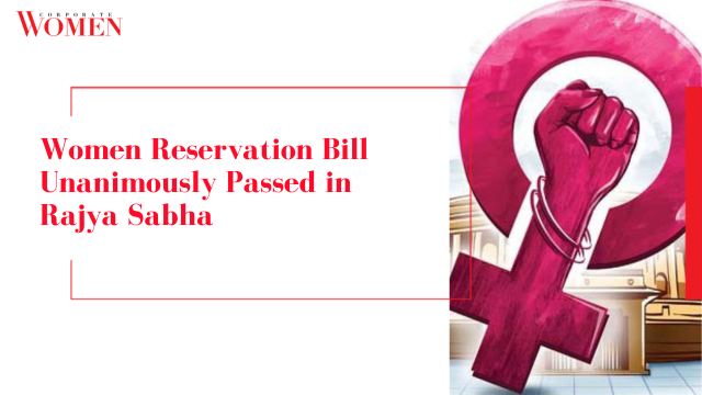 Women Reservation Bill Unanimously Passed in Rajya Sabha