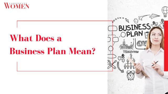 What Does a Business Plan Mean_ Understanding Definitions, Variations, Key Components, and the Process of Creating a Business Plan