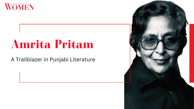 Amrita Pritam: A Trailblazer in Punjabi Literature