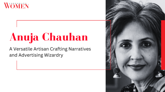 Anuja Chauhan: A Versatile Artisan Crafting Narratives and Advertising Wizardry