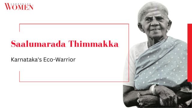 Saalumarada Thimmakka: Karnataka’s Eco-Warrior