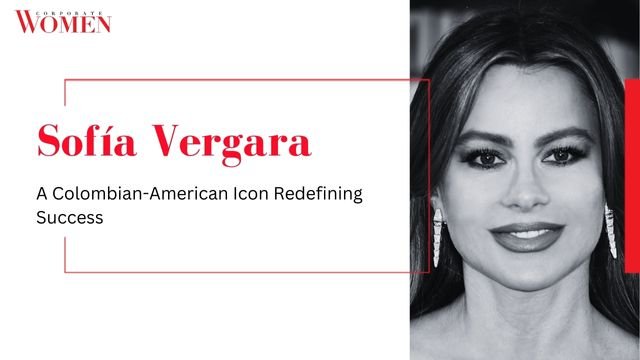 Sofía Vergara: A Colombian-American Icon Redefining Success