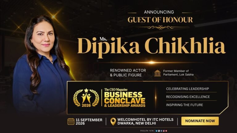 The CEO Magazine Announces Ms. Dipika Chikhlia as Guest of Honour for The CEO Magazine Business Conclave & Leadership Awards 2026